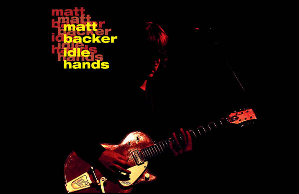 Matt Backer - Idle Hands