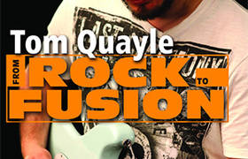 From Rock To Fusion By Tom Quayle – Exclusive To LickLibrary