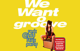 Rock Candy Funk Party - "We Want Groove"